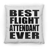 Best Flight Attendant Ever - Throw Pillow