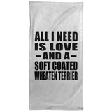 All I Need Is Love And A Soft Coated Wheaten Terrier - Hand Towel