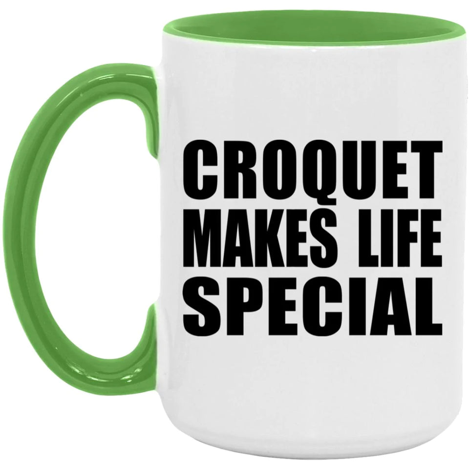 Croquet Makes Life Special - 15oz Accent Mug Green