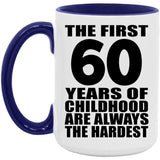60th Birthday First 60 Years of Childhood Are The Hardest - 15oz Accent Mug Purple