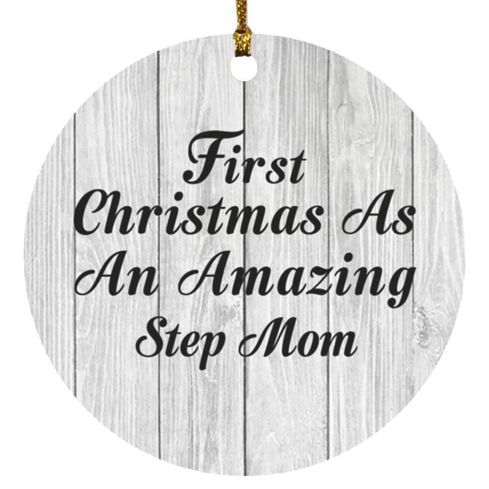 First Christmas As An Amazing Step Mom - Circle Ornament F
