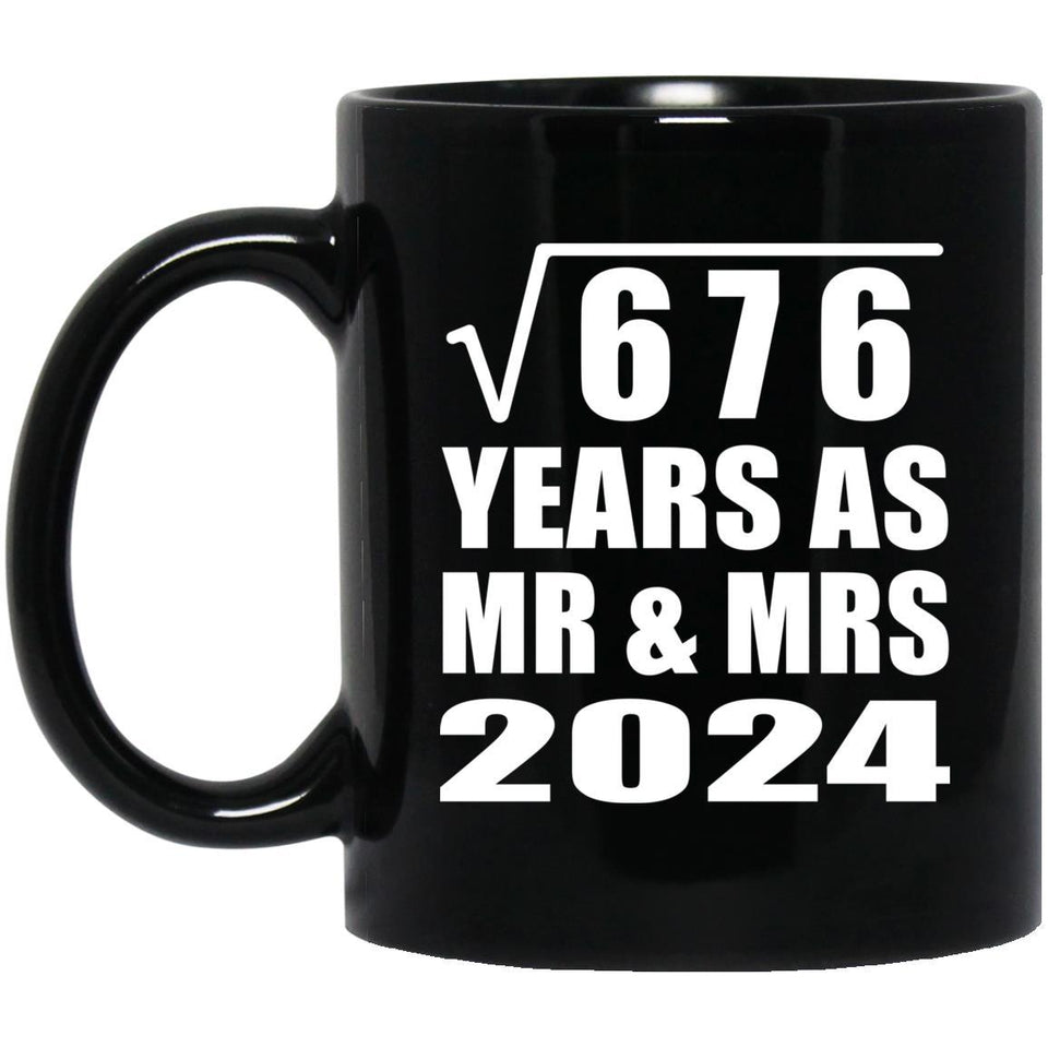 26th Anniversary Square Root of 676 Years As Mr & Mrs 2024 - 11oz Coffee Mug Black