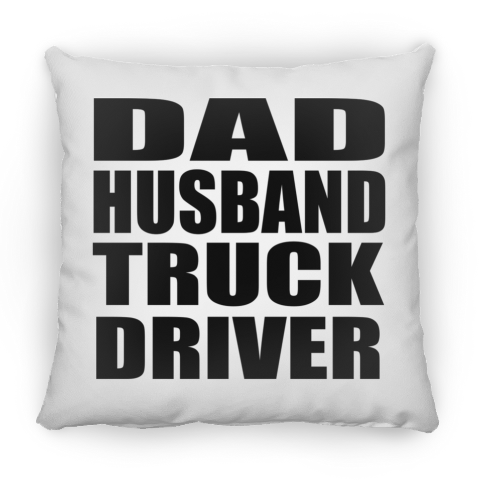 Dad Husband Truck Driver - Throw Pillow