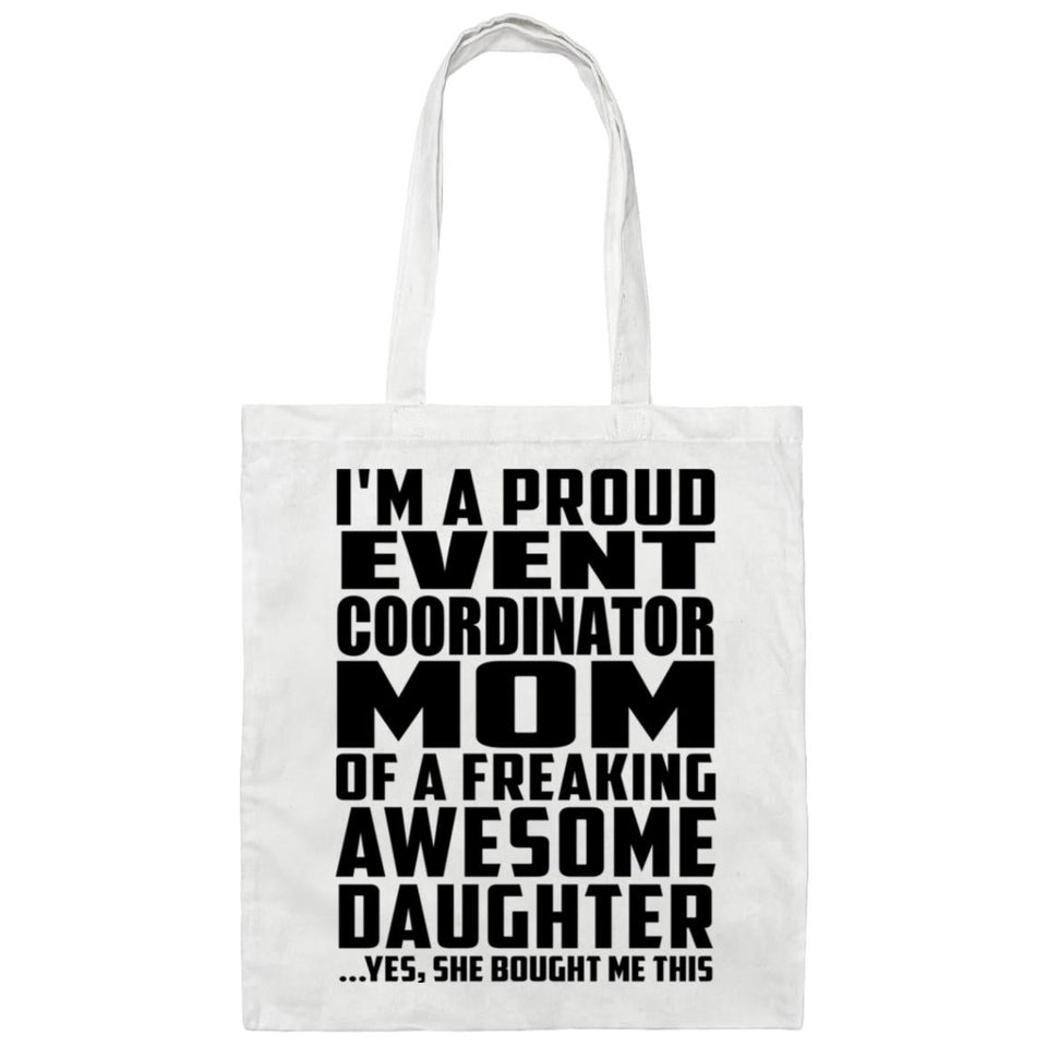 Proud Event Coordinator Mom Of Awesome Daughter - Tote Bag White