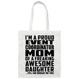 Proud Event Coordinator Mom Of Awesome Daughter - Tote Bag White
