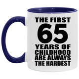 65th Birthday First 65 Years of Childhood Are The Hardest - 11oz Accent Mug Purple
