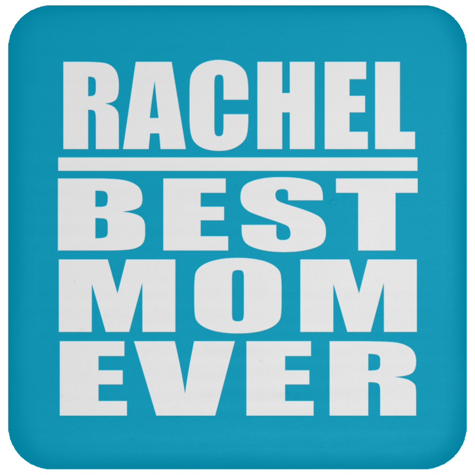 Rachel Best Mom Ever - Drink Coaster