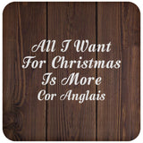 All I Want For Christmas Is More Cor Anglais - Drink Coaster D
