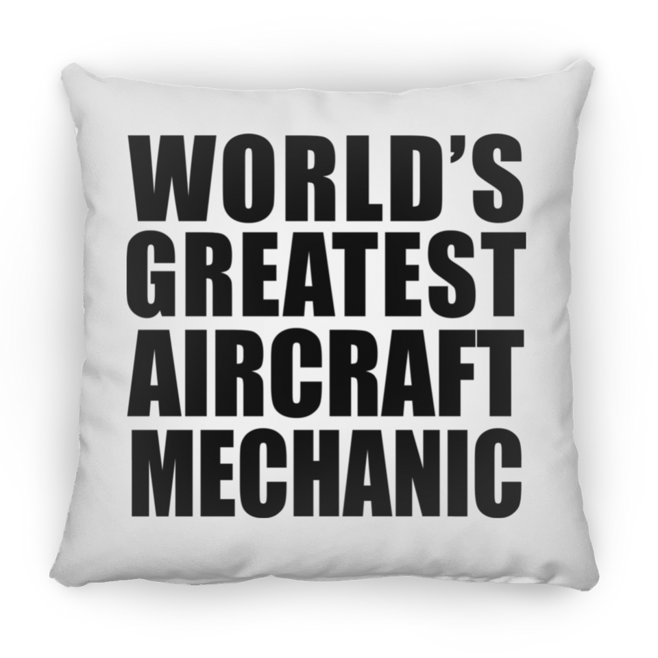 World's Greatest Aircraft Mechanic - Throw Pillow