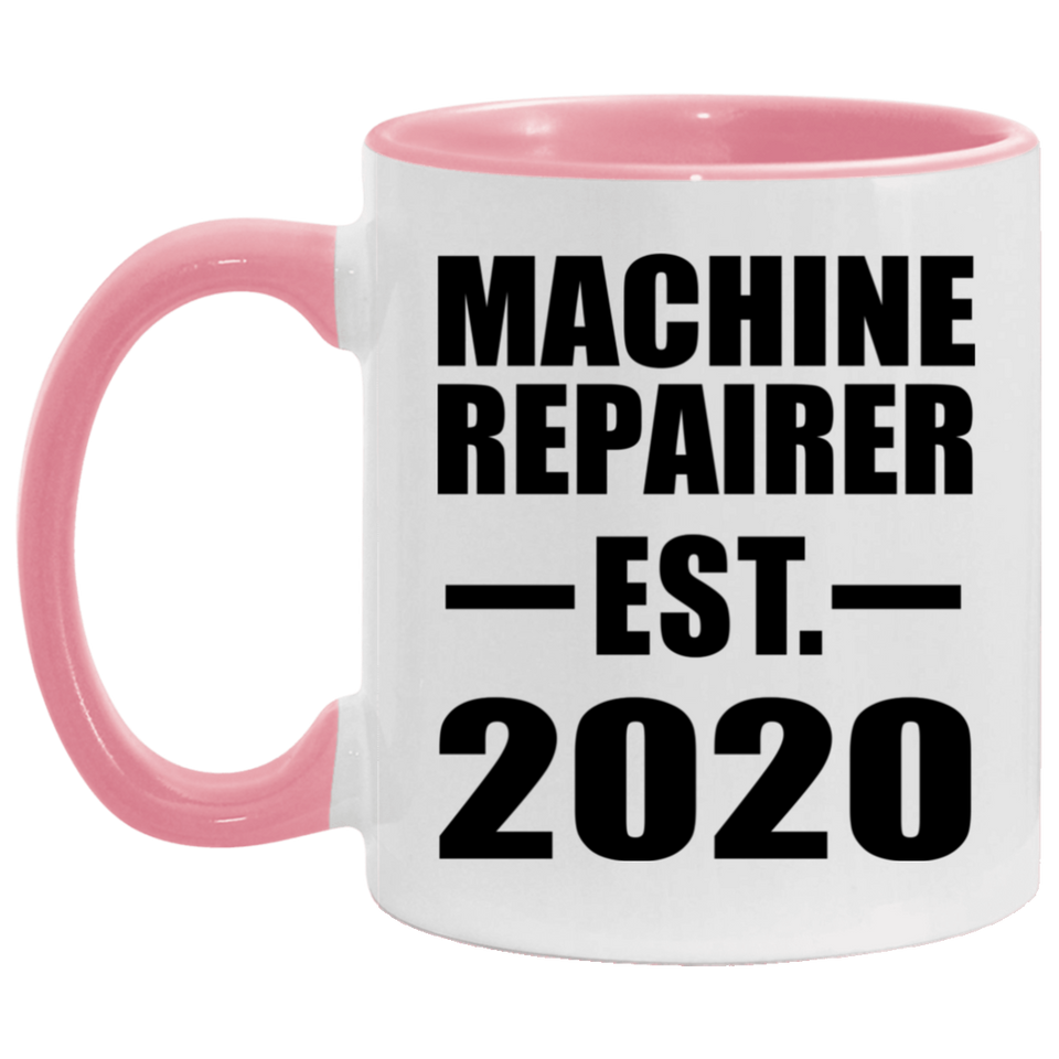 Machine Repairer Established EST. 2020 - 11oz Accent Mug Pink