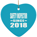 Safety Inspector Since 2018 - Heart Ornament