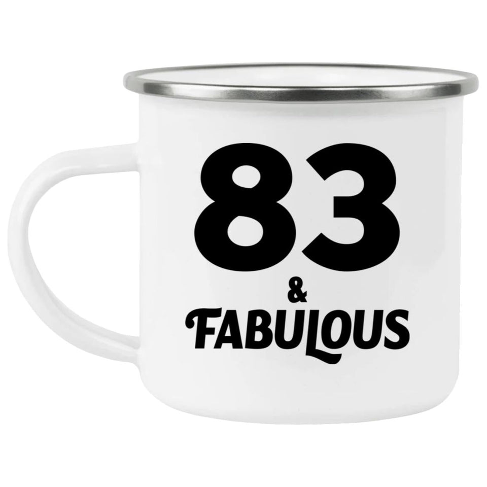 83rd Birthday 83 & Fabulous - 12oz Camping Mug