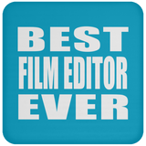 Best Film Editor Ever - Drink Coaster