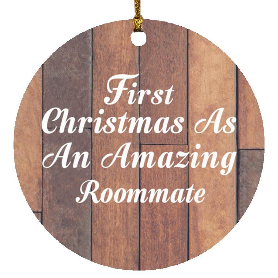 First Christmas As An Amazing Roommate - Circle Ornament E