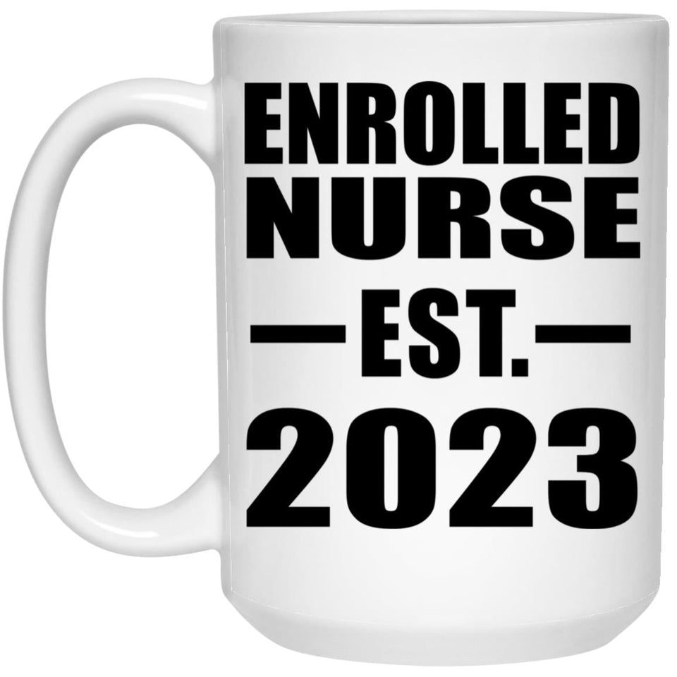 Enrolled Nurse Established EST. 2023 - 15oz Coffee Mug