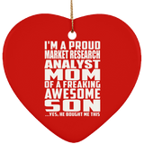 Proud Market Research Analyst Mom Of Awesome Son - Heart Ornament