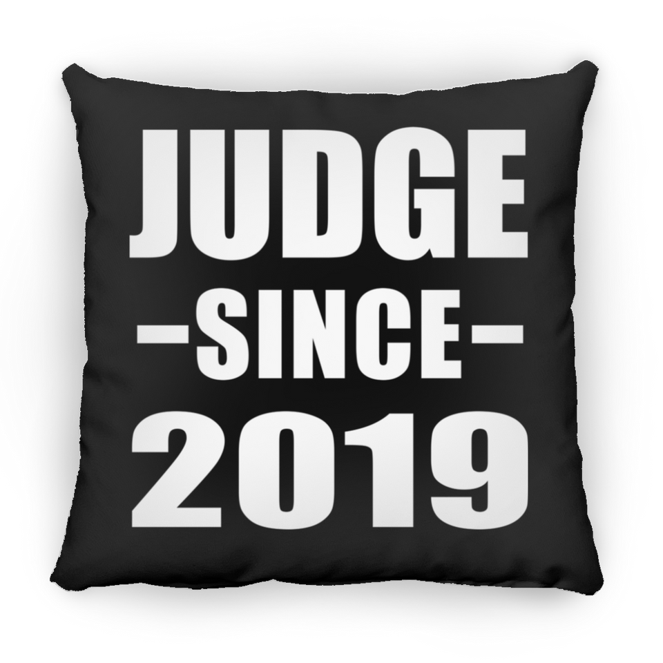 Judge Since 2019 - Throw Pillow Black