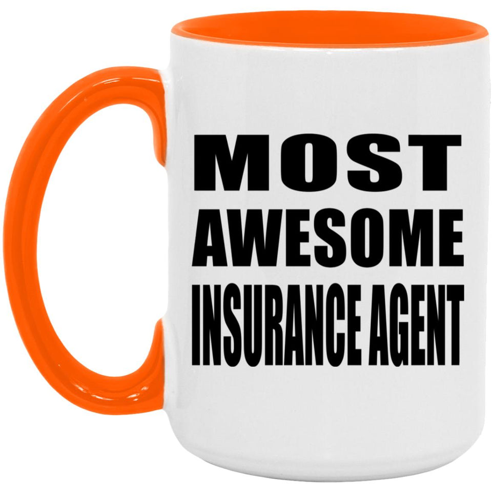 Most Awesome Insurance Agent - 15oz Accent Mug Orange