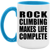 Rock Climbing Makes Life Complete - 15oz Accent Mug Blue