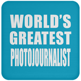 World's Greatest Photojournalist - Drink Coaster