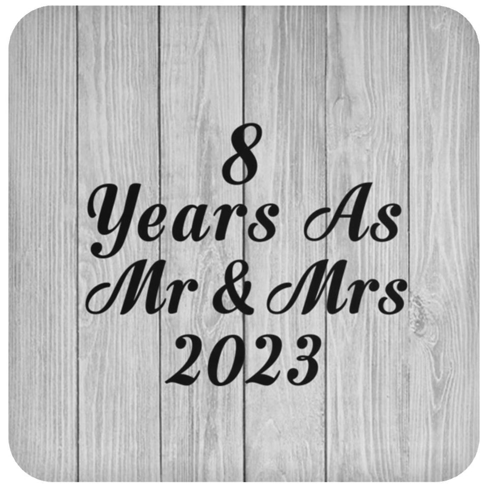 8th Anniversary 8 Years As Mr & Mrs 2023 - Drink Coaster F