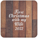 First Christmas With My Wife 2022 - Drink Coaster E