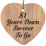 81st Anniversary 81 Years Down Forever To Go - Heart Ornament C