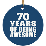 70th Birthday 70 Years Of Being Awesome - Circle Ornament