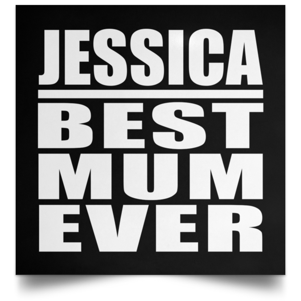 Jessica Best Mum Ever - Poster Square