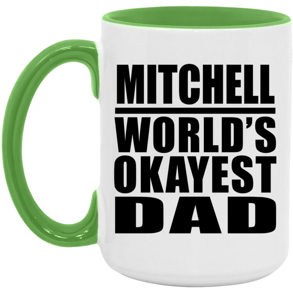 Mitchell World's Okayest Dad - 15oz Accent Mug Green