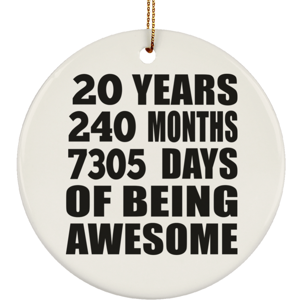 20th Birthday 20 Years 240 Months 7305 Days Of Awesome - Circle Ornament