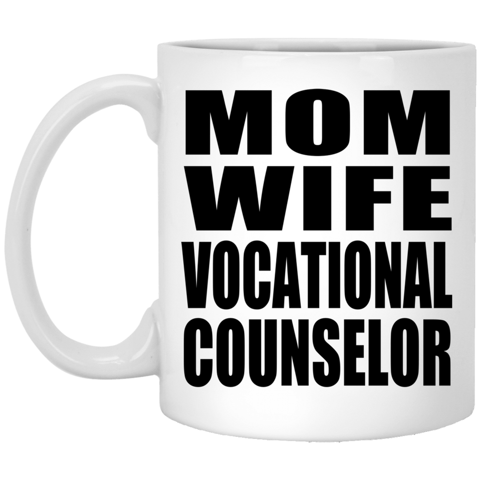 Mom Wife Vocational Counselor - 11oz Coffee Mug