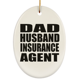 Dad Husband Insurance Agent - Oval Ornament