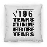 14th Anniversary Square Root of 196 Years Still In Love - Throw Pillow