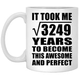 57th Birthday Took Square Root of 3249 Years To Awesome - 11oz Coffee Mug
