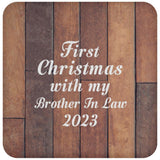 First Christmas With My Brother In Law 2023 - Drink Coaster E