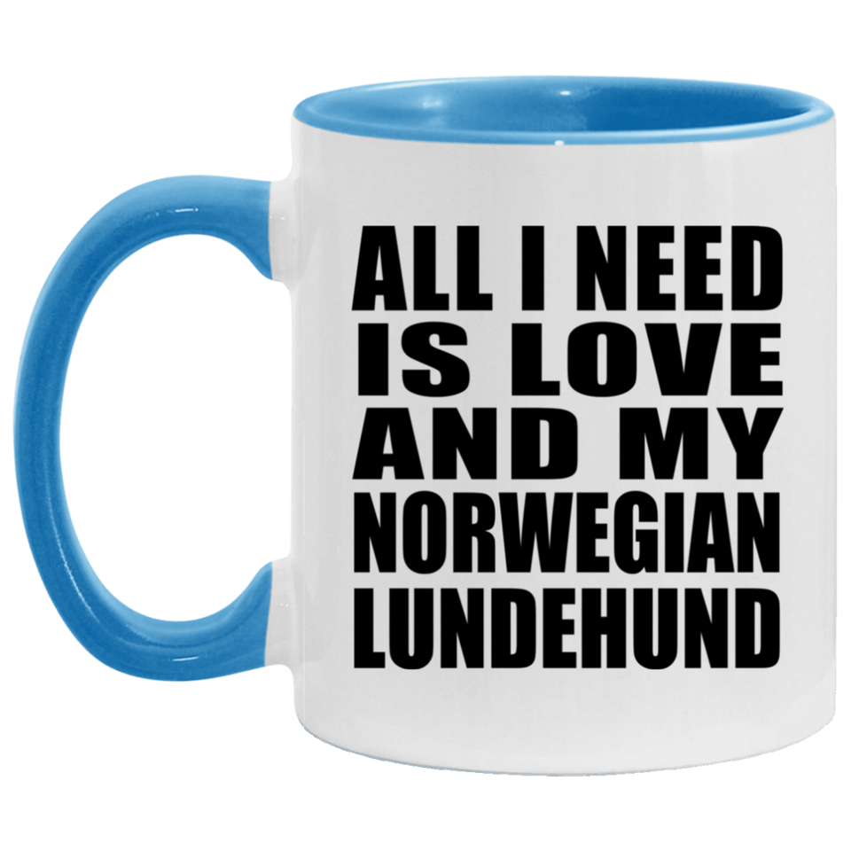 All I Need Is Love And My Norwegian Lundehund - 11oz Accent Mug Blue