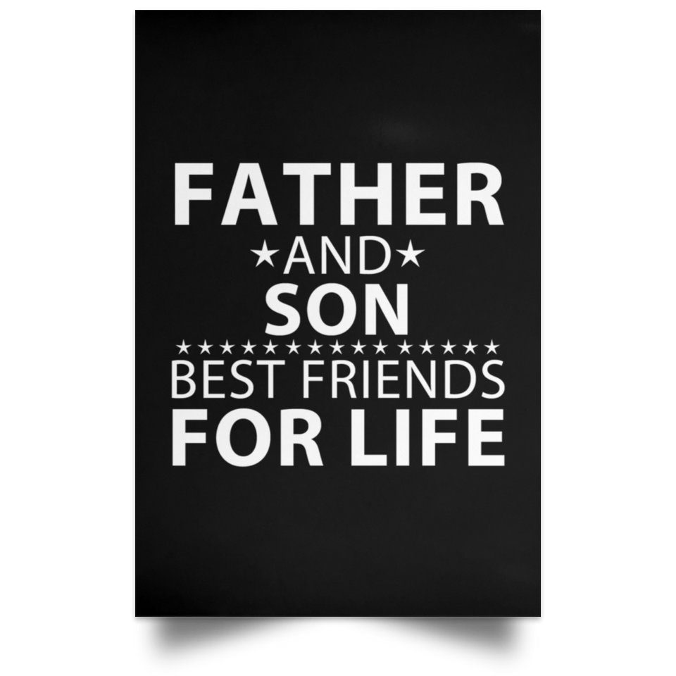 Father and Son, Best Friends For Life - Poster Portrait