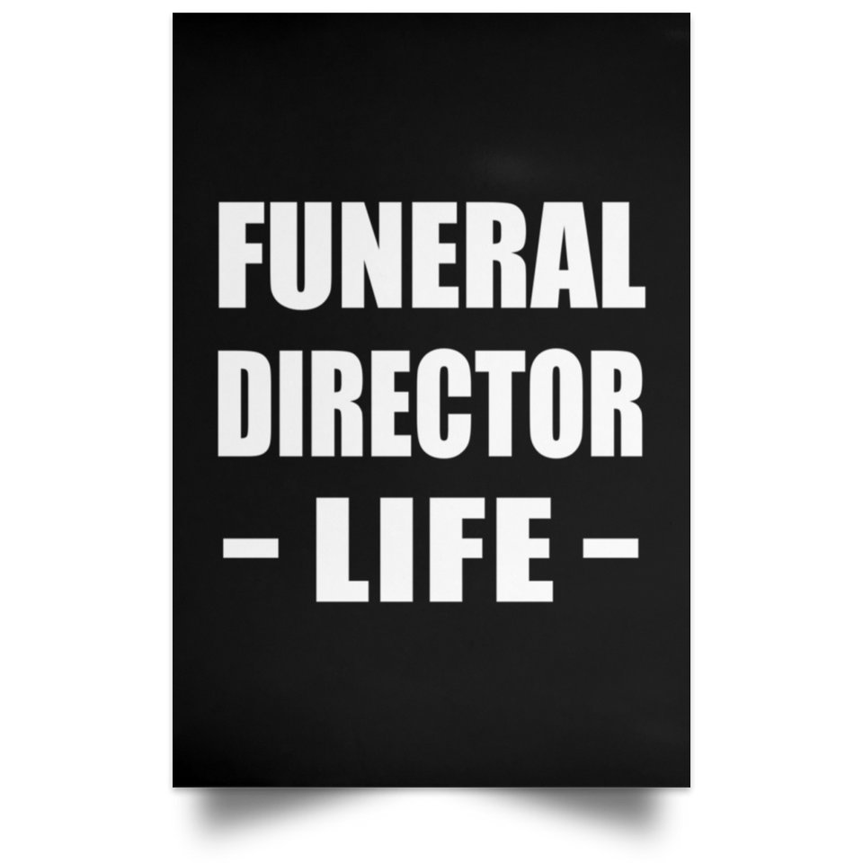 Funeral Director Life - Poster Portrait