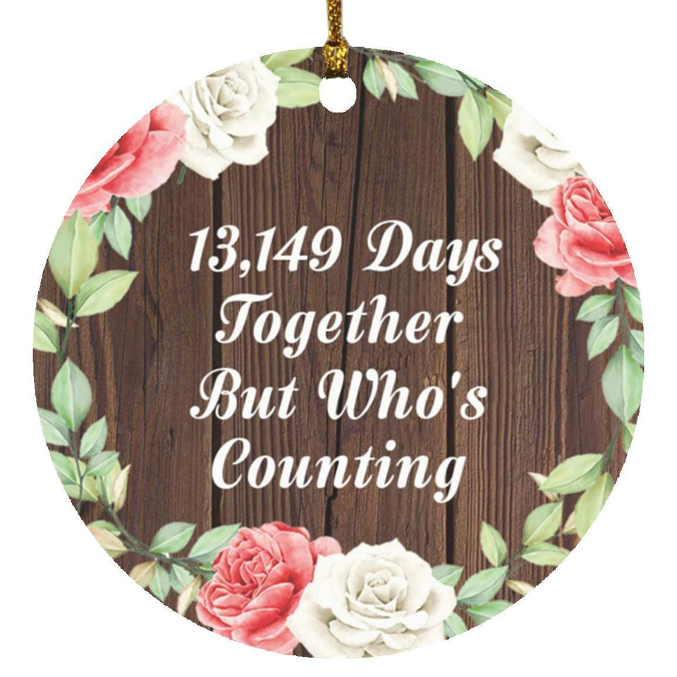 36th Anniversary 13,149 Days Together Who's Counting - Circle Ornament A