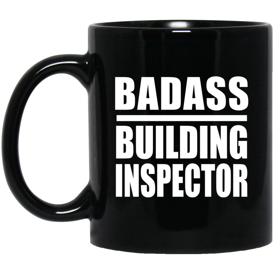 Badass Building Inspector - 11oz Coffee Mug Black
