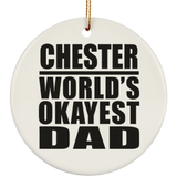 Chester World's Okayest Dad - Circle Ornament