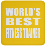 World's Best Fitness Trainer - Drink Coaster