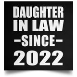 Daughter In Law Since 2022 - Poster Square