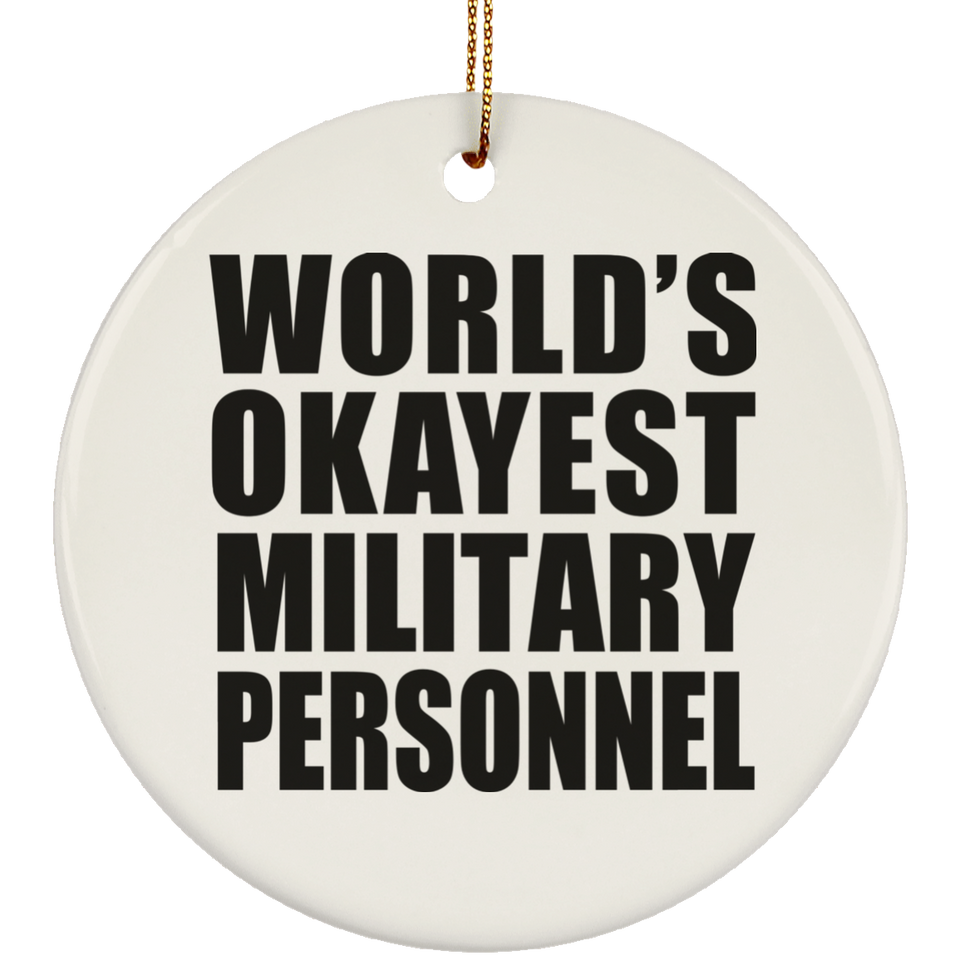 World's Okayest Military Personnel - Circle Ornament