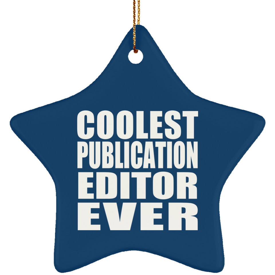 Coolest Publication Editor Ever - Star Ornament
