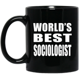 World's Best Sociologist - 11 Oz Coffee Mug Black