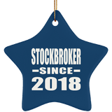 Stockbroker Since 2018 - Star Ornament