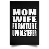 Mom Wife Furniture Upholsterer - Poster Portrait