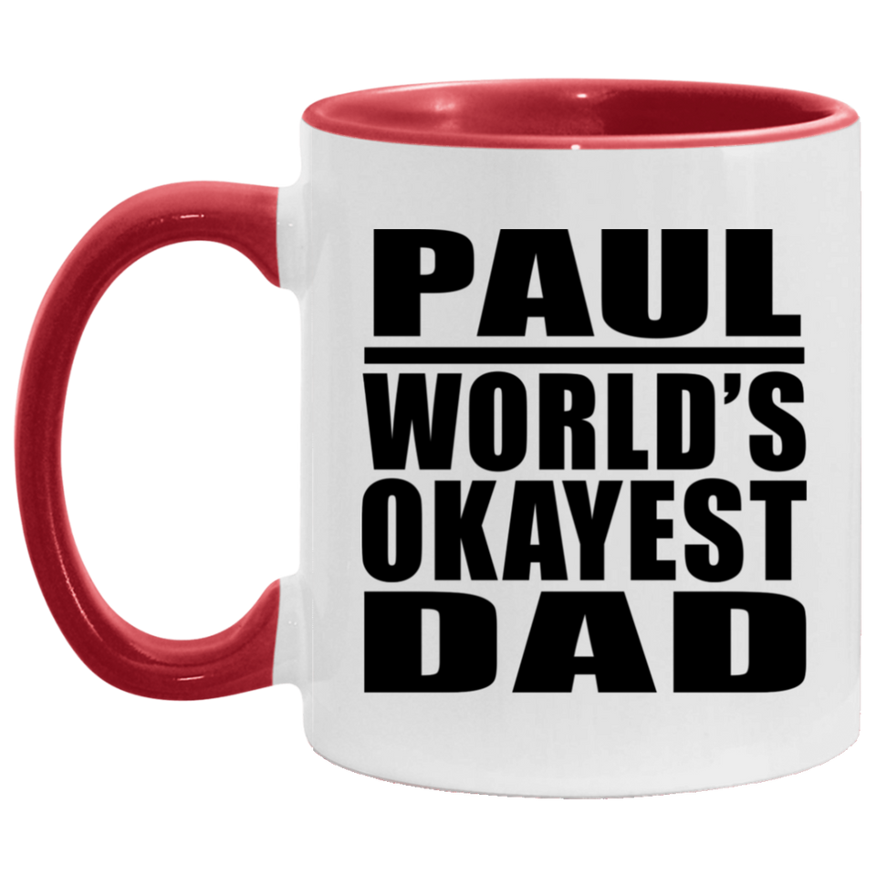Paul World's Okayest Dad - 11oz Accent Mug Red
